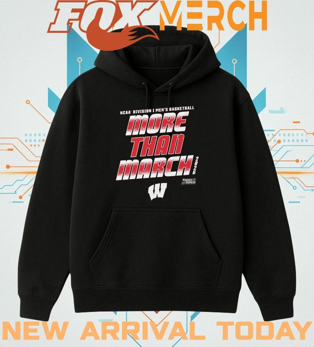 Wisconsin Badgers 2026 NCAA Division I Men’s Basketball More Than March Madness t-shirt