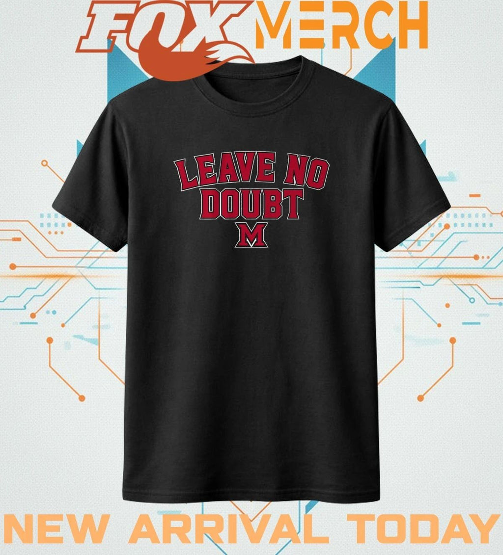 Miami Redhawks basketball leave no doubt t-shirt