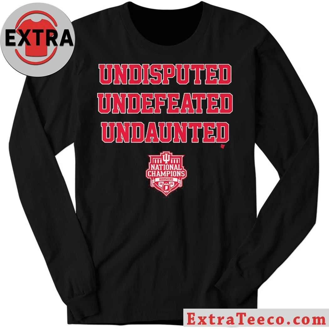 Indiana Football Undisputed Undefeated Undaunted National Champs Shirt
