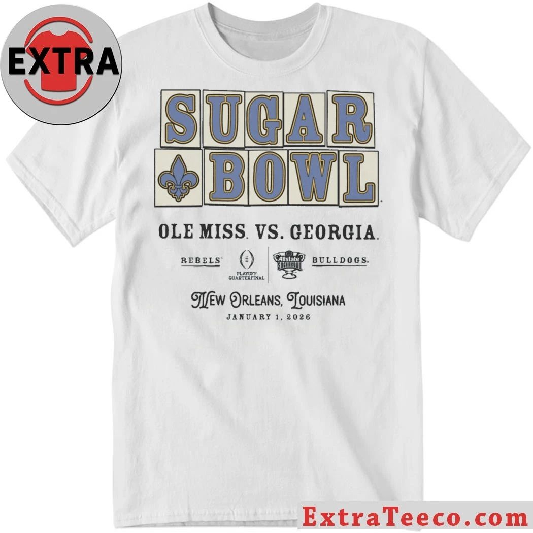 Original The Sugar Bowl will be played between Ole Miss and Georgia on January 1, 2026, in New Orleans, Louisiana Shirt