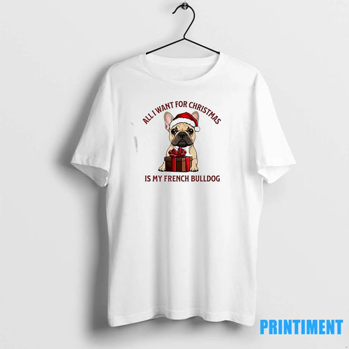 All I Want For Christmas Is My French Bulldog Tshirts Sweater