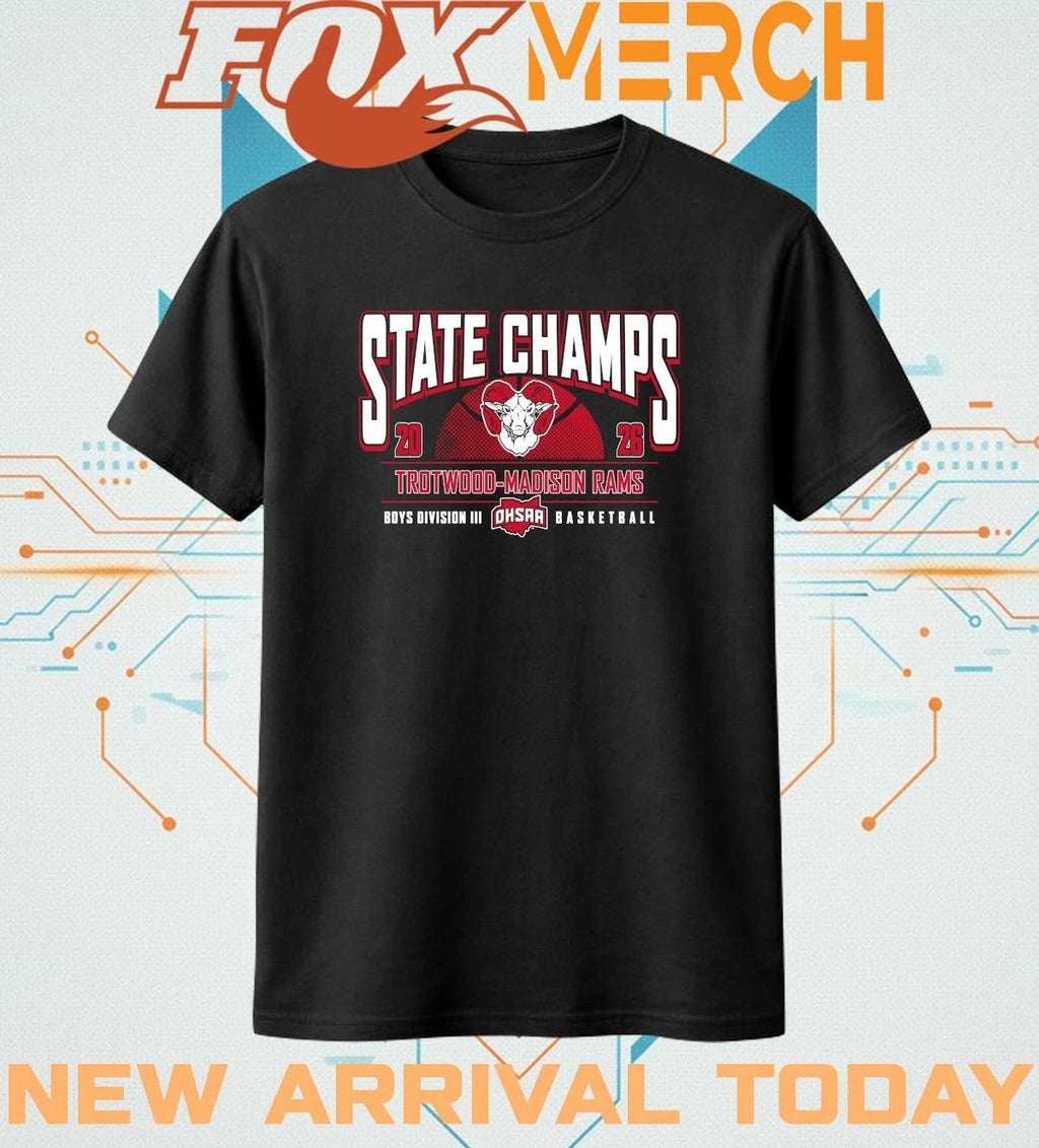 Trotwood-Madison Rams 2026 OHSAA Boys Basketball D3 State Champions t-shirt