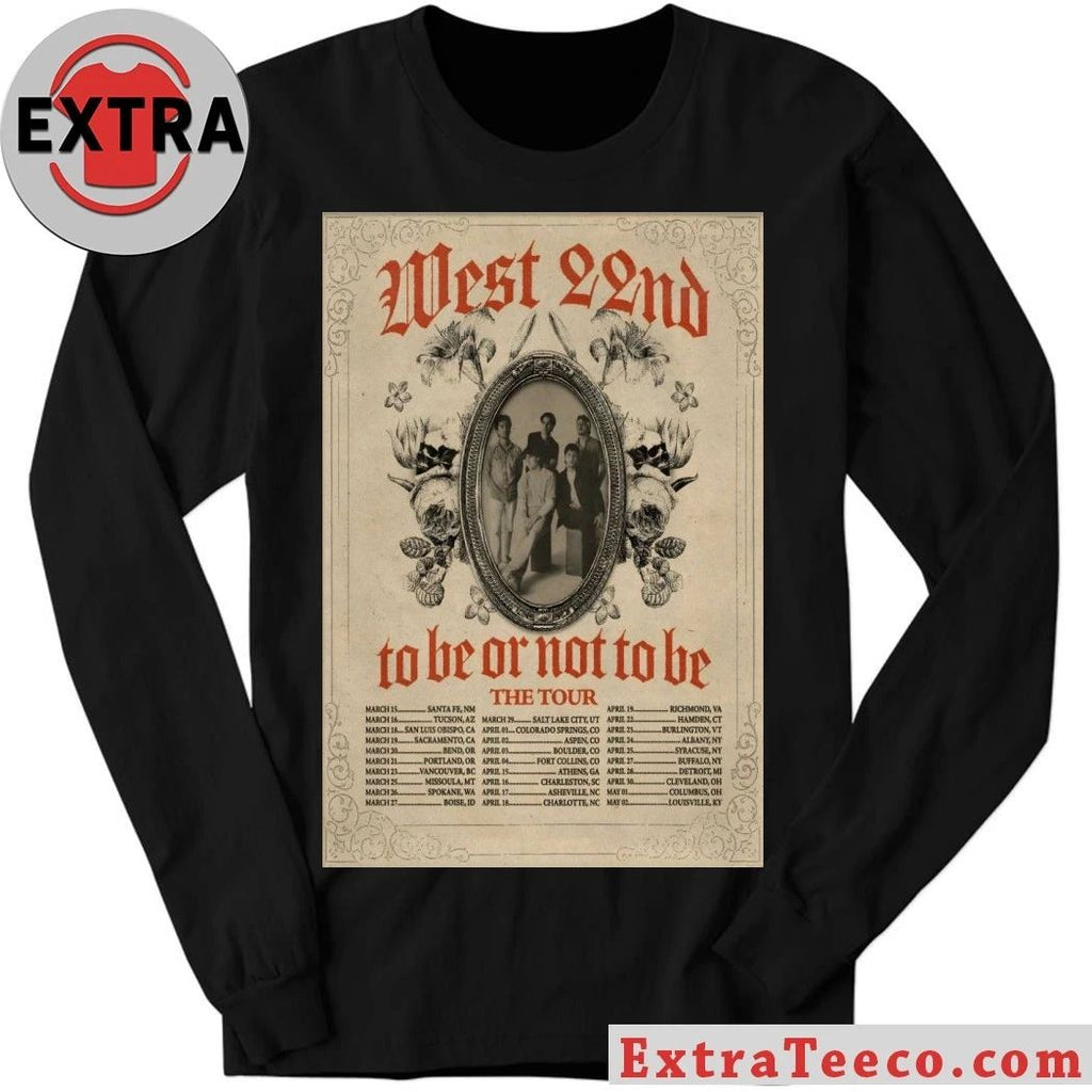 West 22nd To Be Or Not To Be The Tour 26 Poster T-Shirt