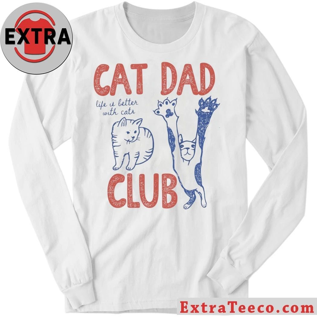 Cat Dad Club Life Is Letter With Cats cat-loving dads Shirt