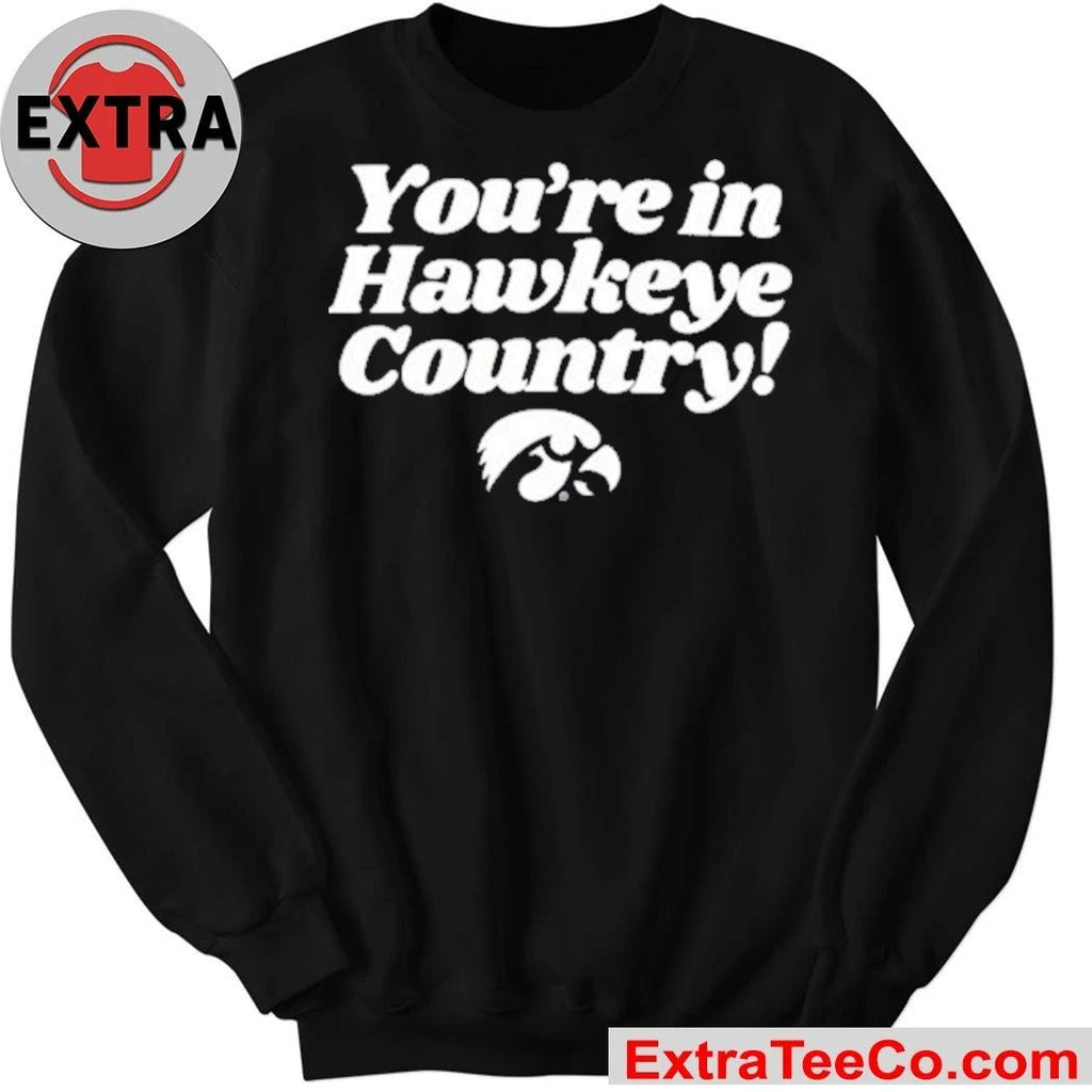You’re In Hawkeye County Iowa Hawkeyes Logo T-Shirt