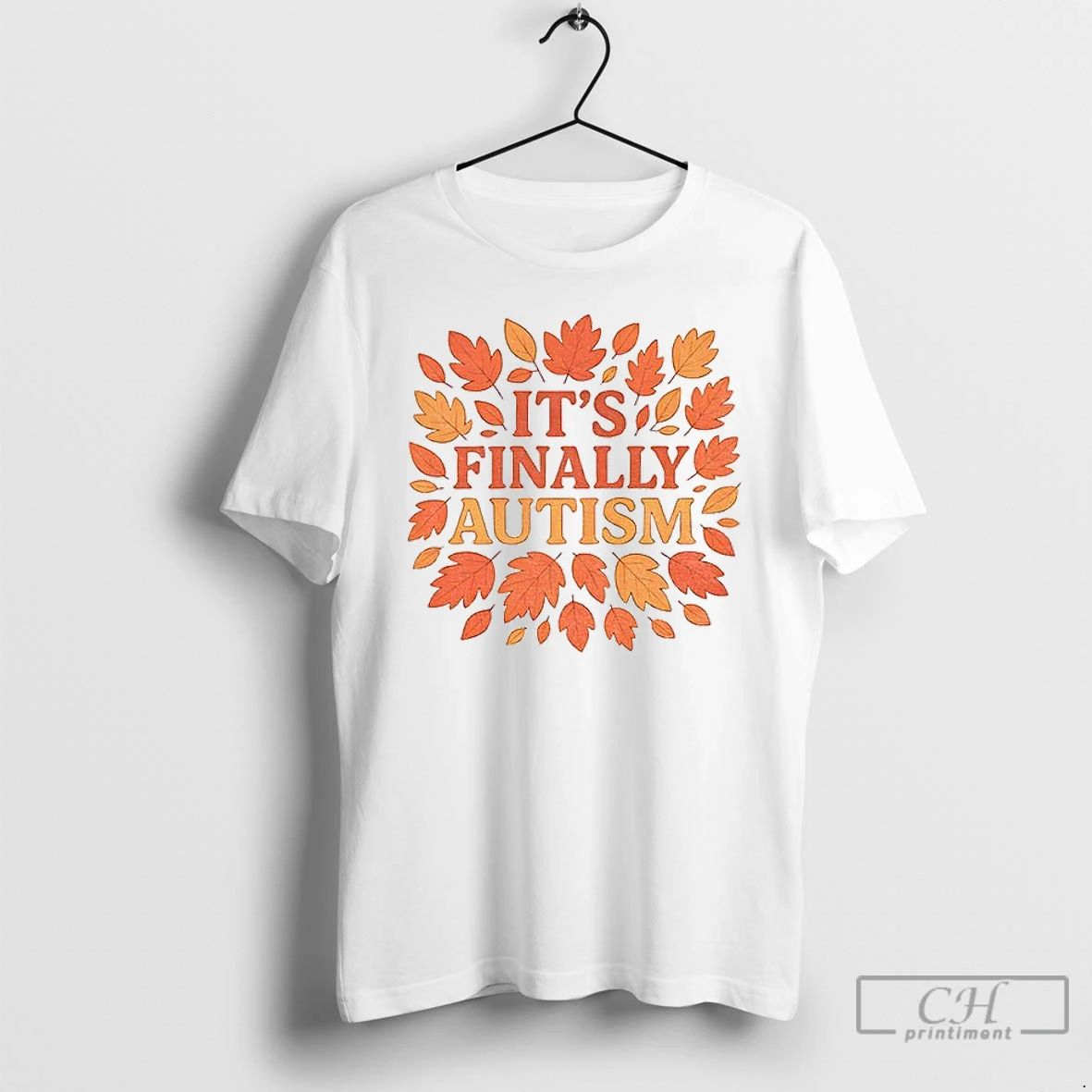 Premium Its Finally Autism Autumn Parody T Shirts