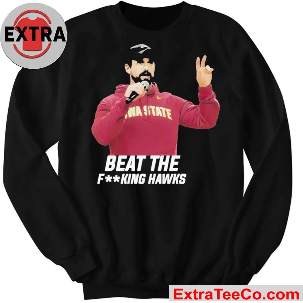 Matt Van Winkle Beat The Fking Hawks Iowa State Cyclones head football coach Jimmy Rogers Shirt