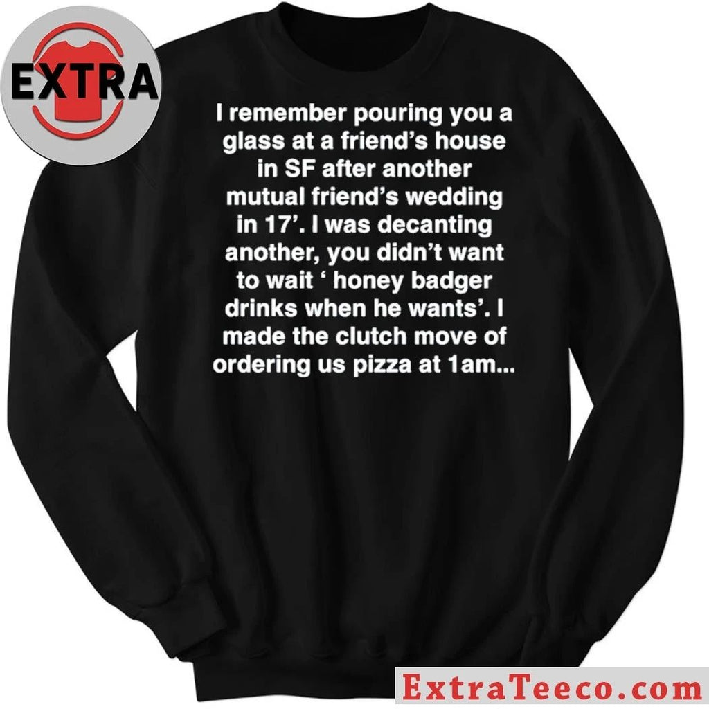 Honey Badger Drinks When He Wants T-Shirt Viral Twitter Meme Tee