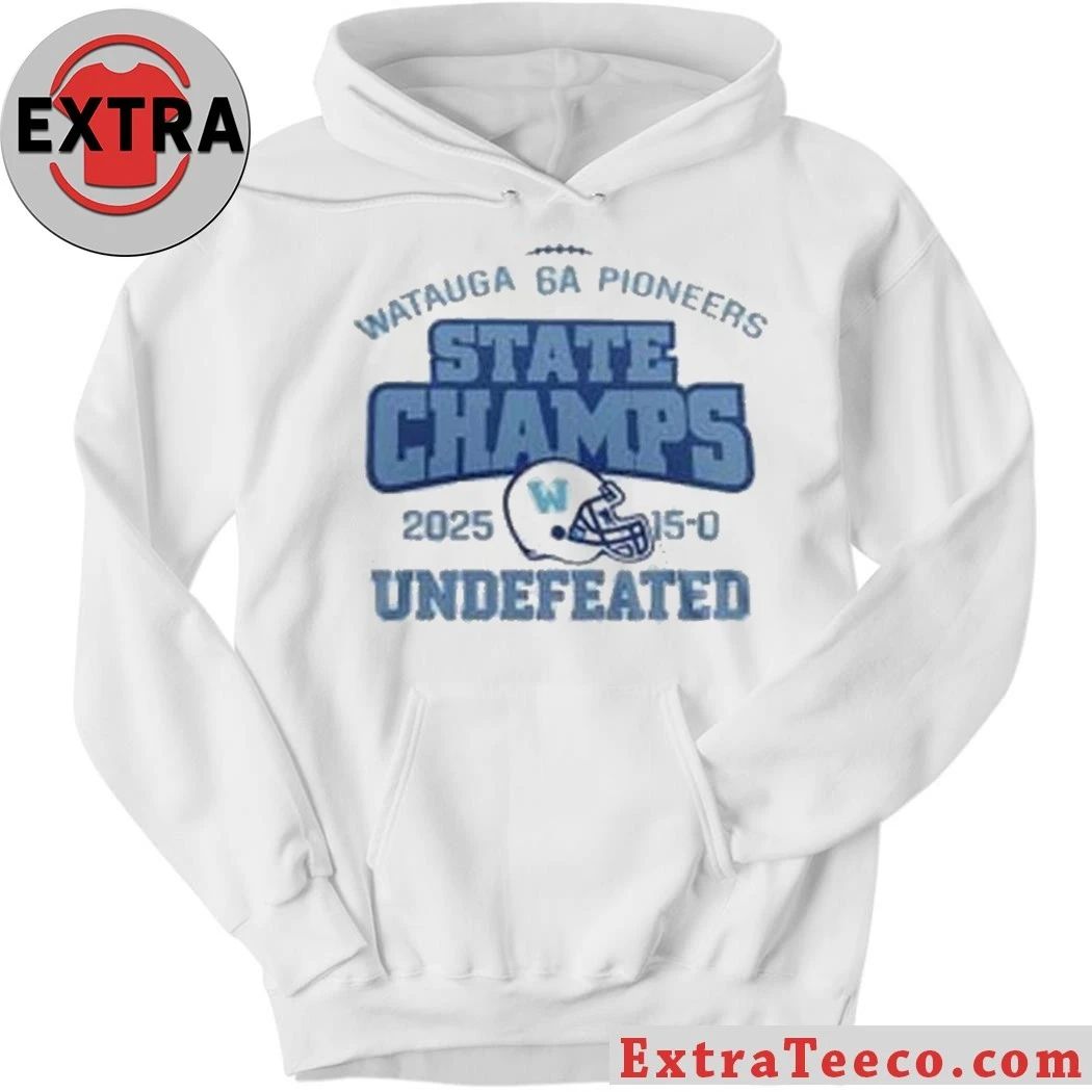 Original Watauga Pioneers 2025 NCHSAA 6A State Champions Undefeated Hoodie T-Shirt