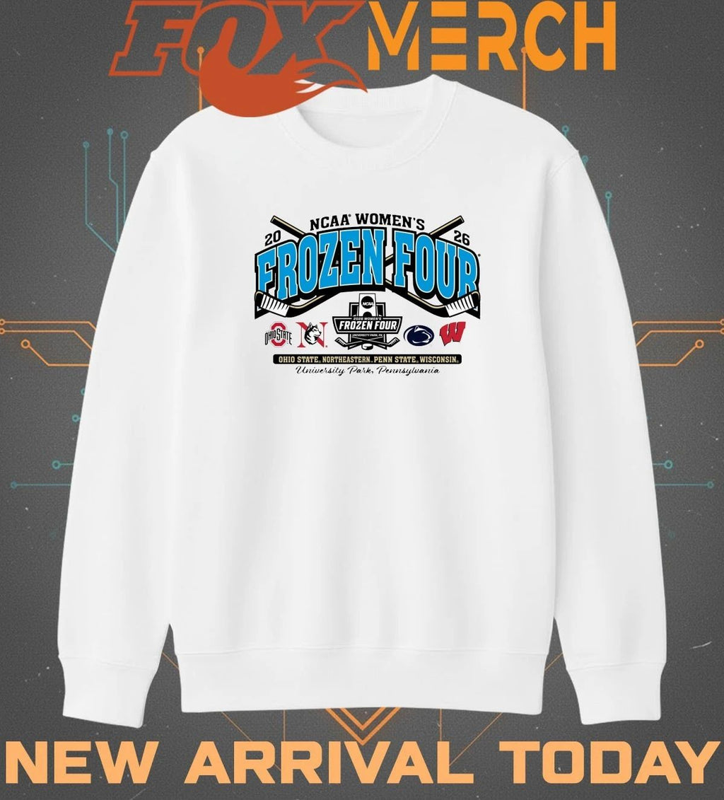 2026 NCAA Women’s Frozen Four Ohio State Northeastern Penn State and Wisconsin t-shirt
