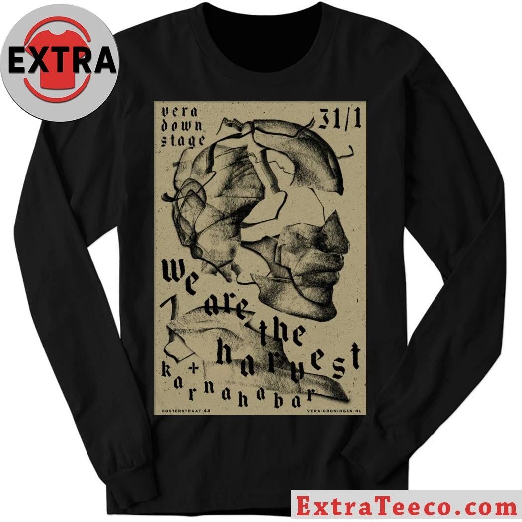 We Are The Harvest January 30 2026 At VERA downstage Show Poster Shirt