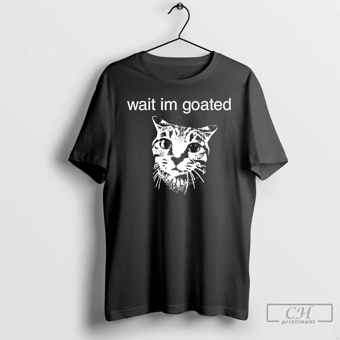 Premium Cat Wait Im Goated T Shirts