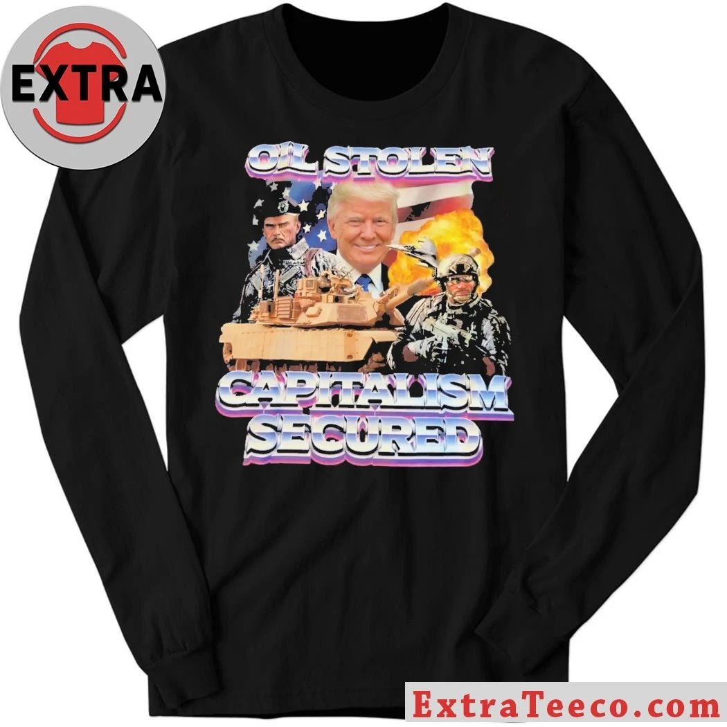 Trump Oil Stolen Capitalism Secured Flag American Shirt