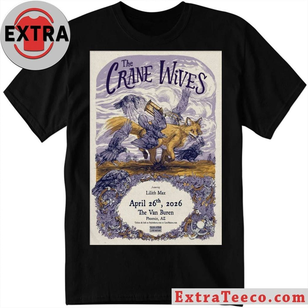 The Crane Wives April 26 2026 The Van Buren Phoenix, AZ Poster Shirt