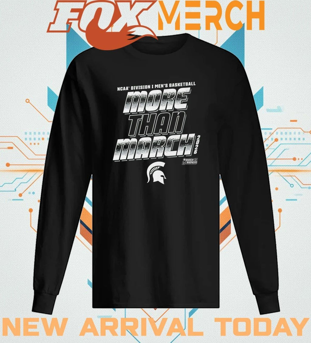Michigan State Spartans 2026 NCAA Division I Men’s Basketball More Than March Madness t-shirt