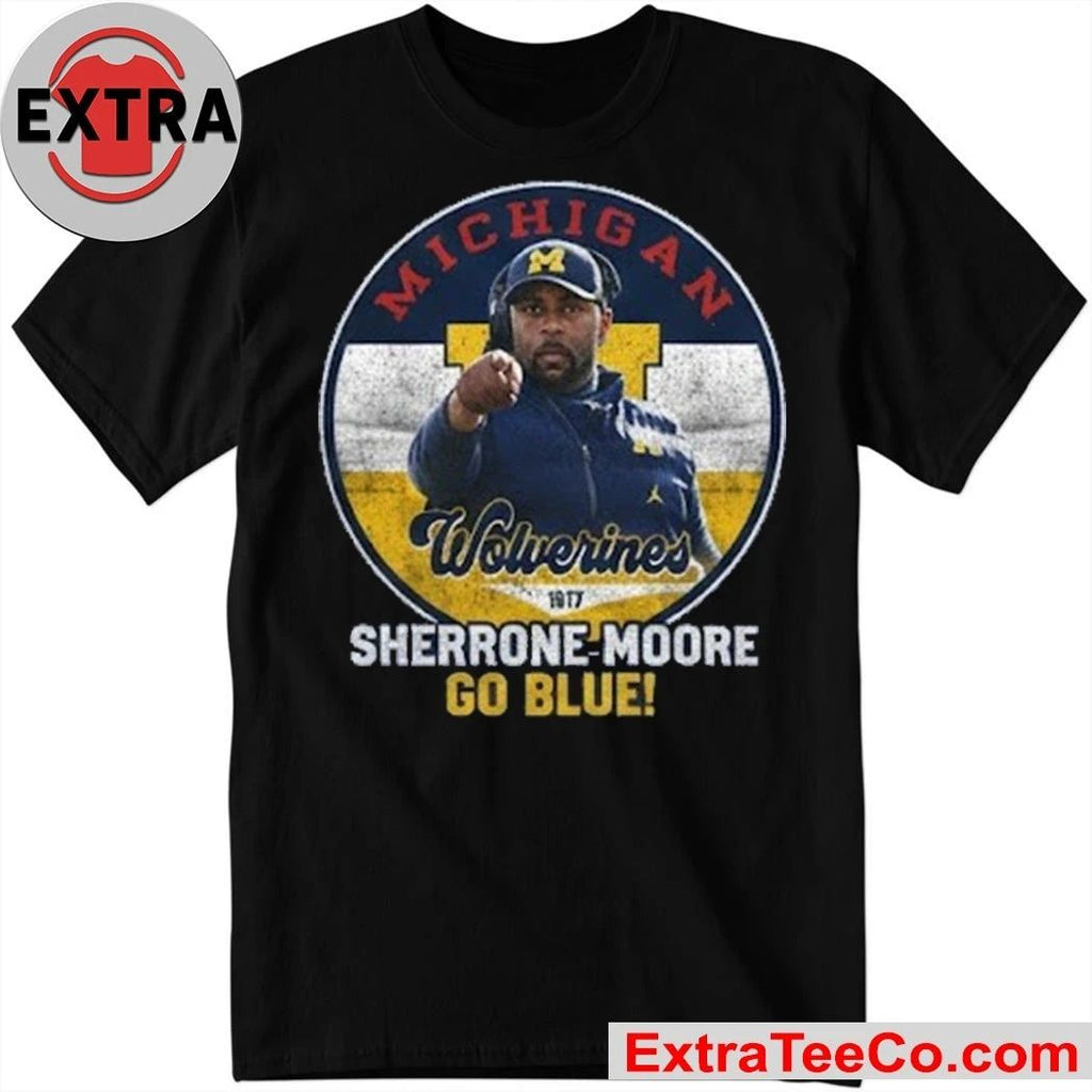 Sherrone Moore Michigan Wolverines Tee Michigan Sherrone Moore Go Blue Shirt