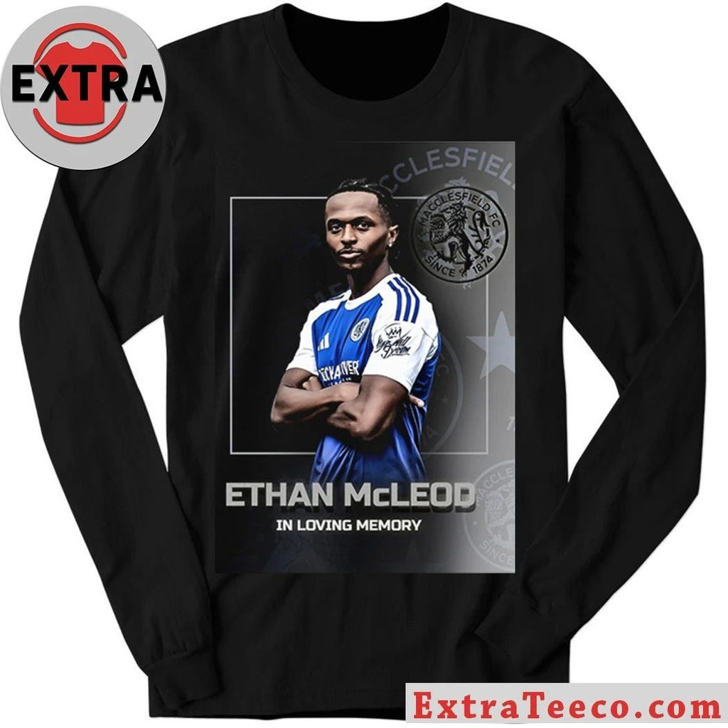 Obituary of footballer Ethan McLeod, who tragically passed away at the age of 21 Shirt