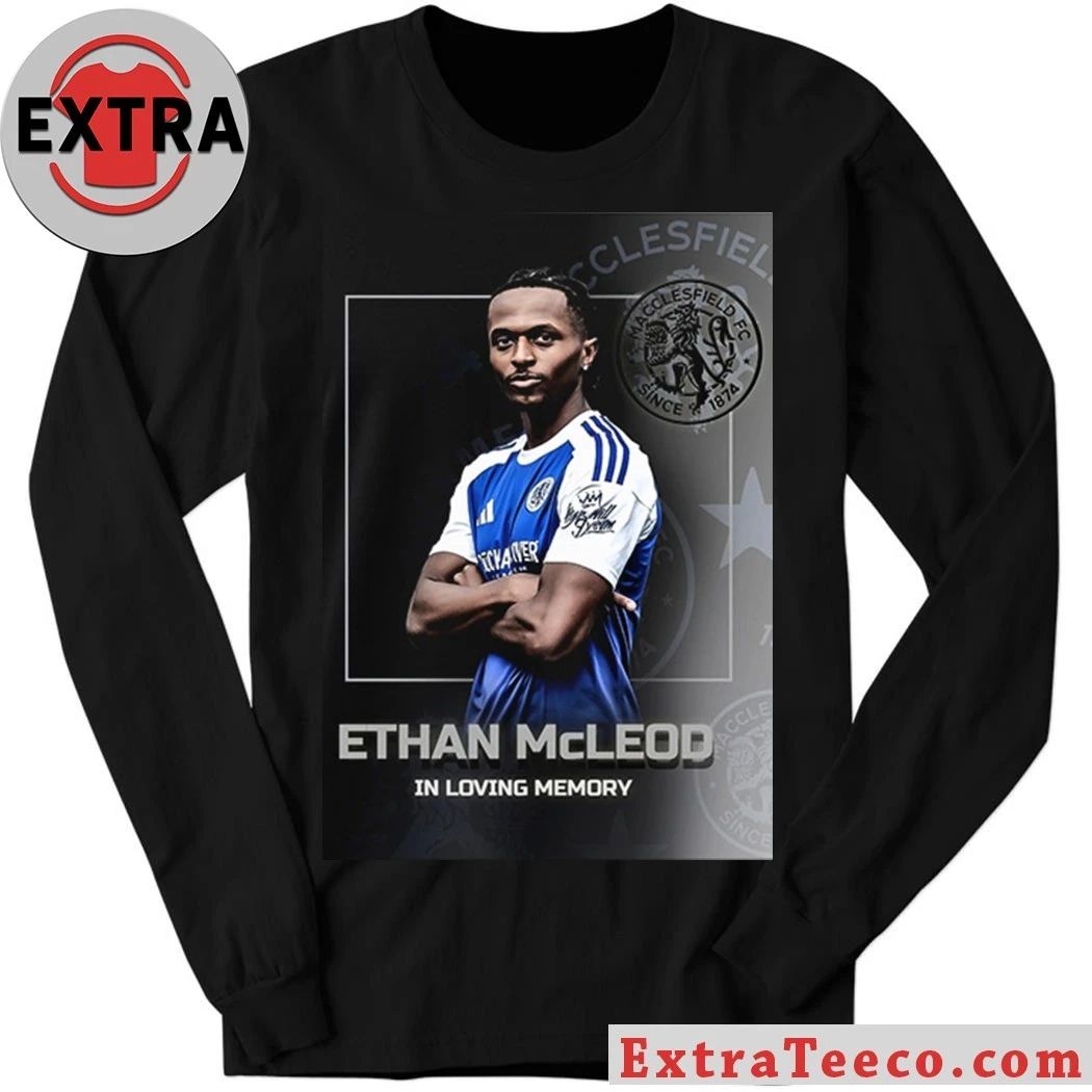 Obituary of footballer Ethan McLeod, who tragically passed away at the age of 21 Shirt