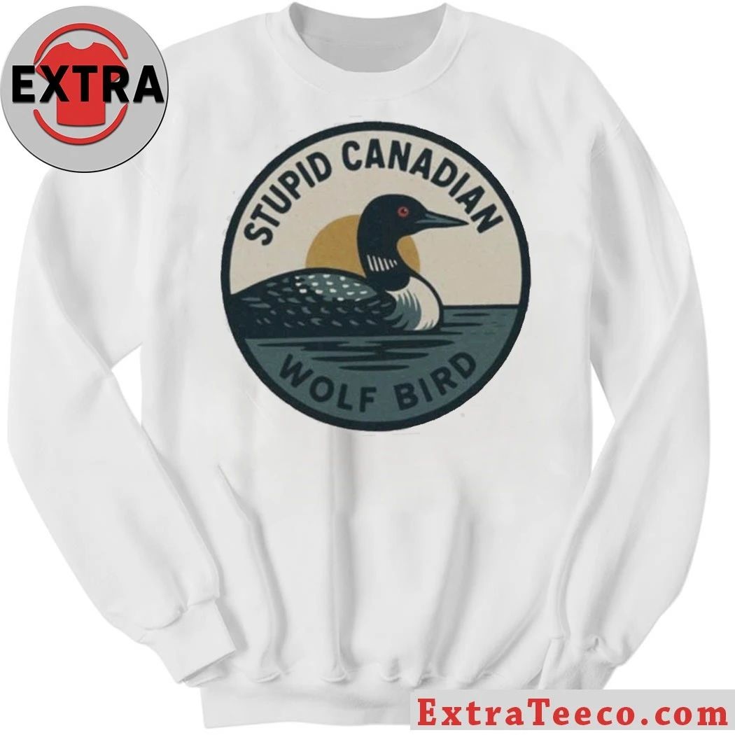 Original Stupid Canadian Wolf Bird Shirt