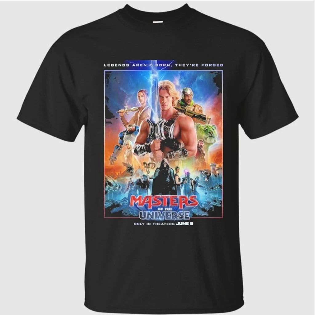 Masters Of The Universe Movie 2026 Only In Theaters June 5 2026 Legends Aren’t Born They’re Forged Poster Shirt