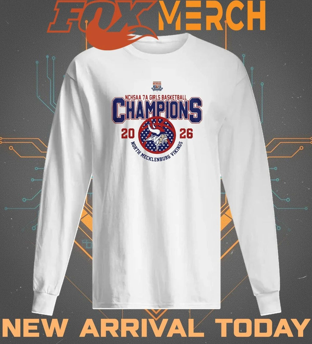 North Mecklenburg Vikings 2026 NCHSAA Girls 7A Basketball Champions t-shirt
