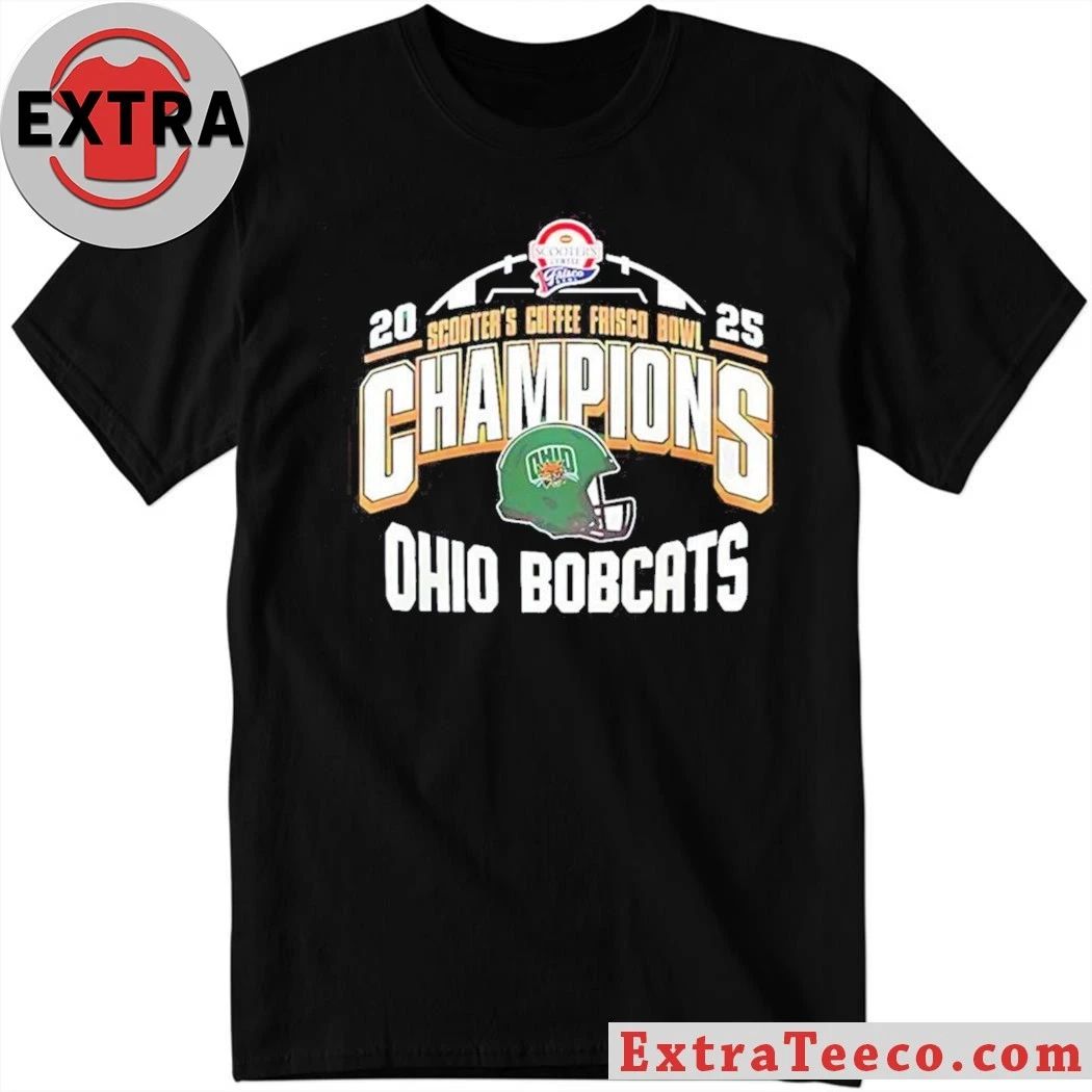 Celebrating the Ohio Bobcats’ victory at the 2025 Scooter’s Coffee Frisco Bowl Helmet And Logo Shirt