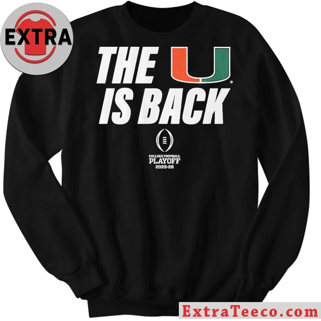 Original Miami Football 2025 CFP The U Is Back Shirt