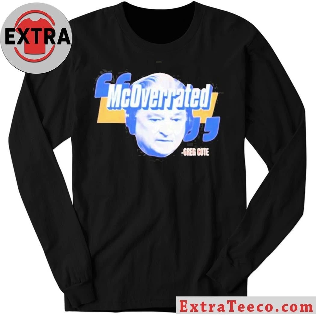 Overrated by American sports journalist Greg Cote, Miami Herald, The Dan Le Batard Show with Stugotz Shirt