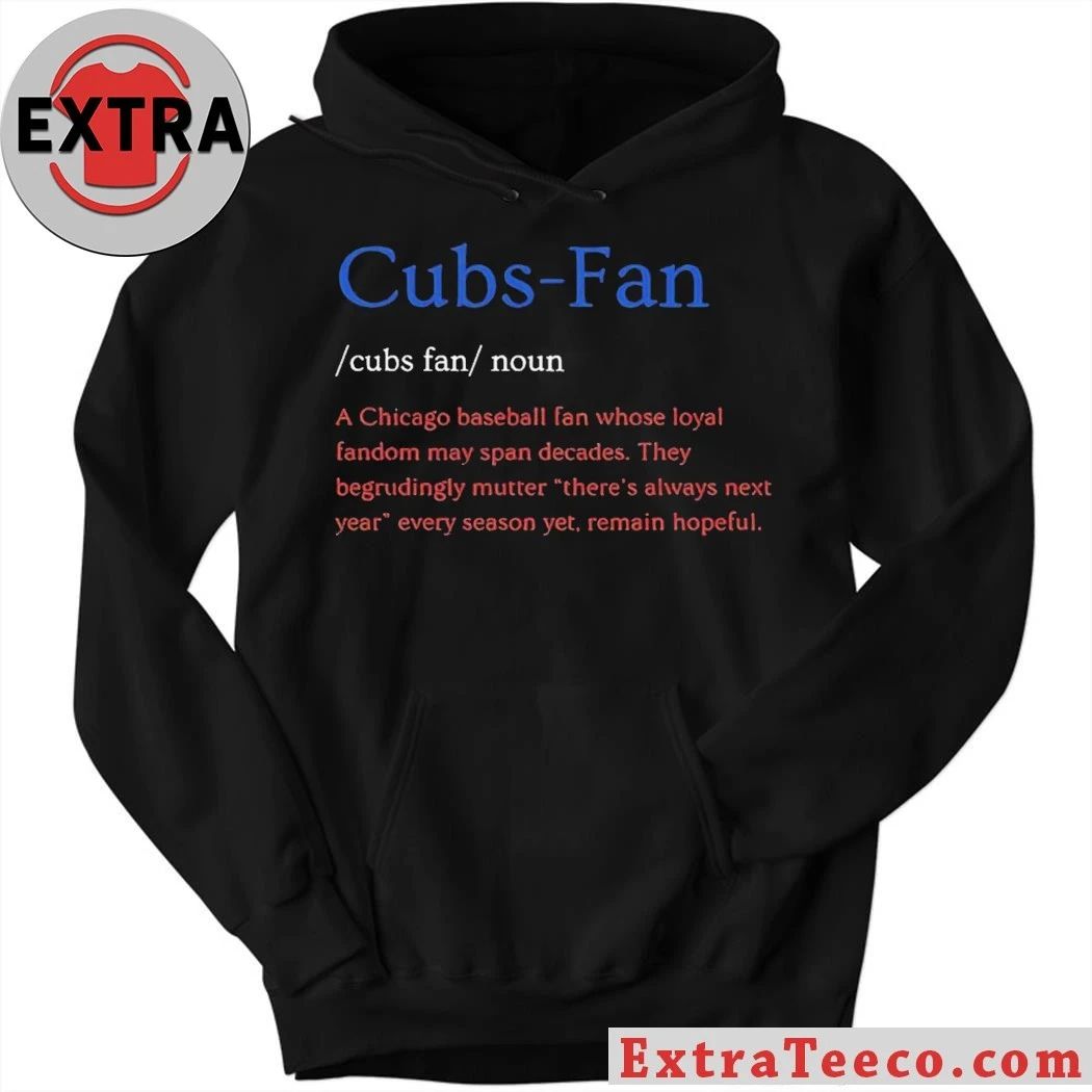 Cubs Fan Noun Chicago Baseball Fan Whose Loyal Fandom T-Shirt