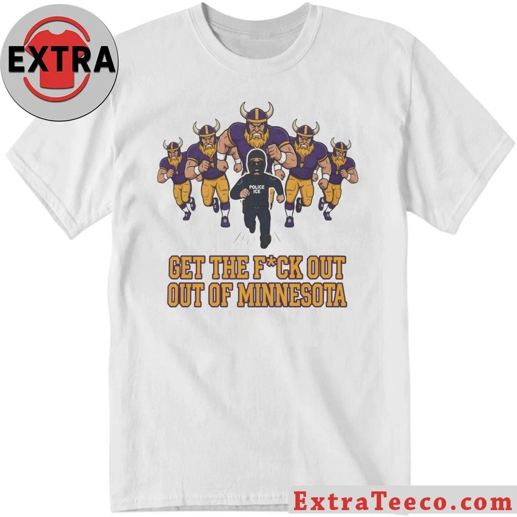 Original ICE Get The Fck Out Of Minnesota 2026 T-Shirt