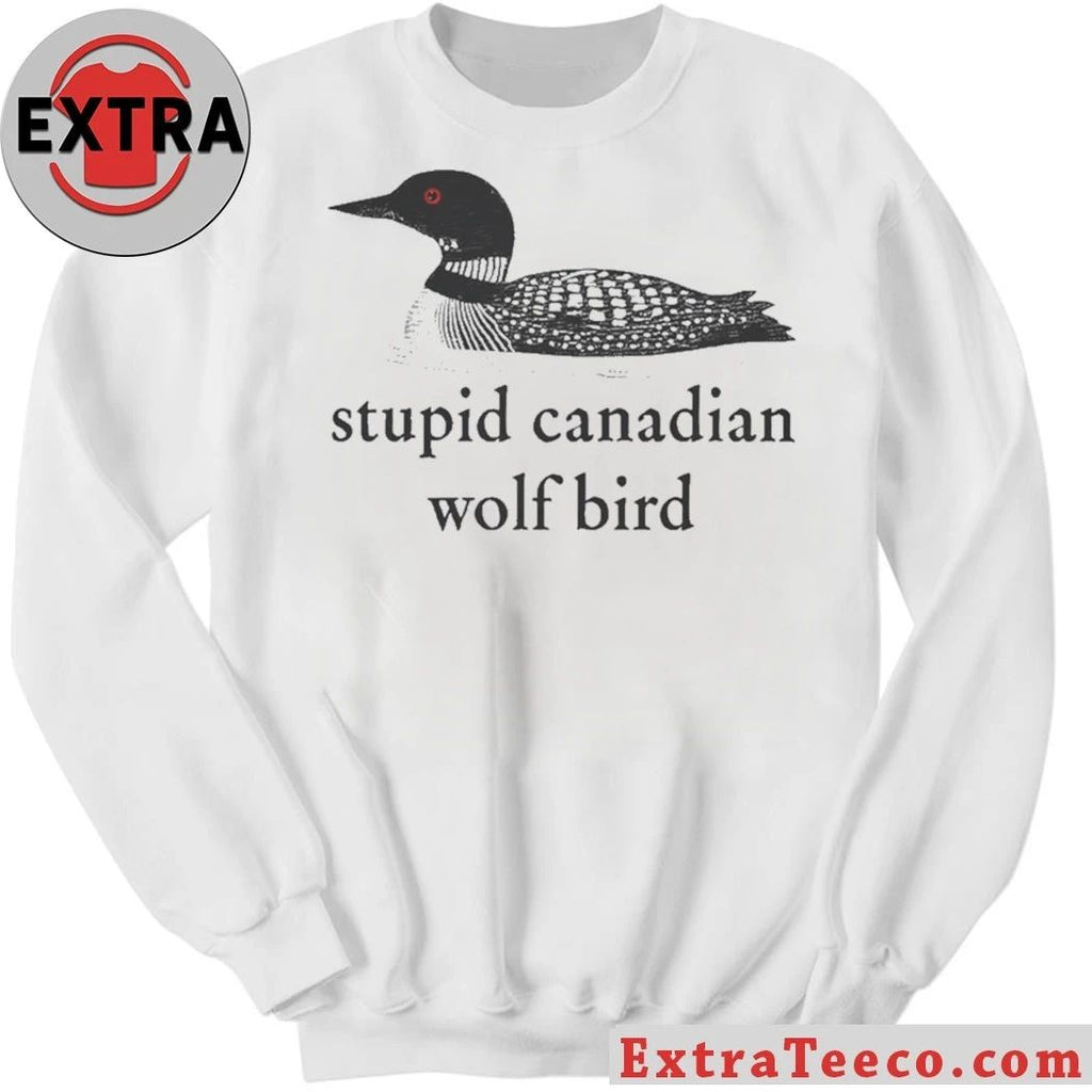 Original Stupid Canadian Wolf Bird Common loon Shirt