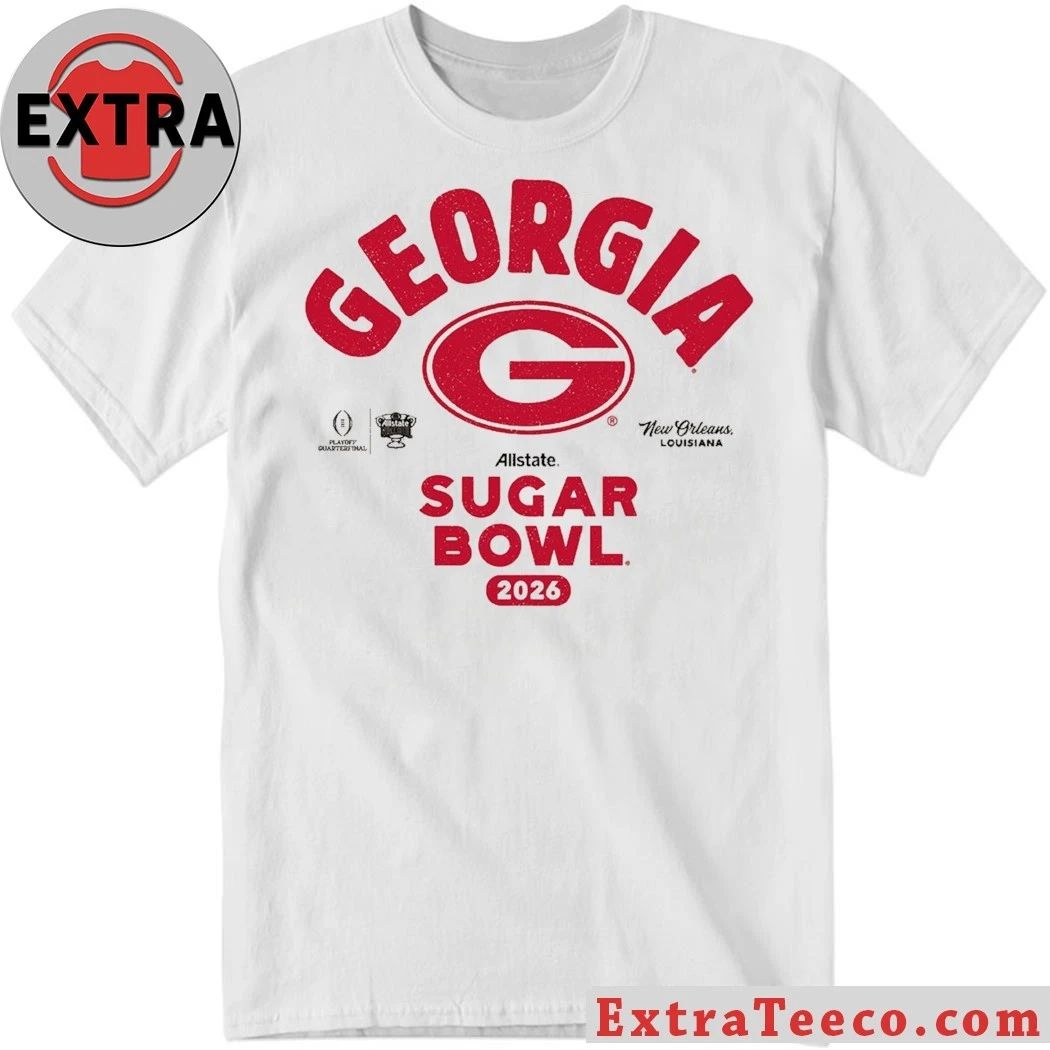 The Georgia Bulldogs will play in the 2026 Allstate Sugar Bowl, a College Football Playoff quarterfinal game, at Caesars Superdome in New Orleans, Louisiana on January 1, 2026 Shirt