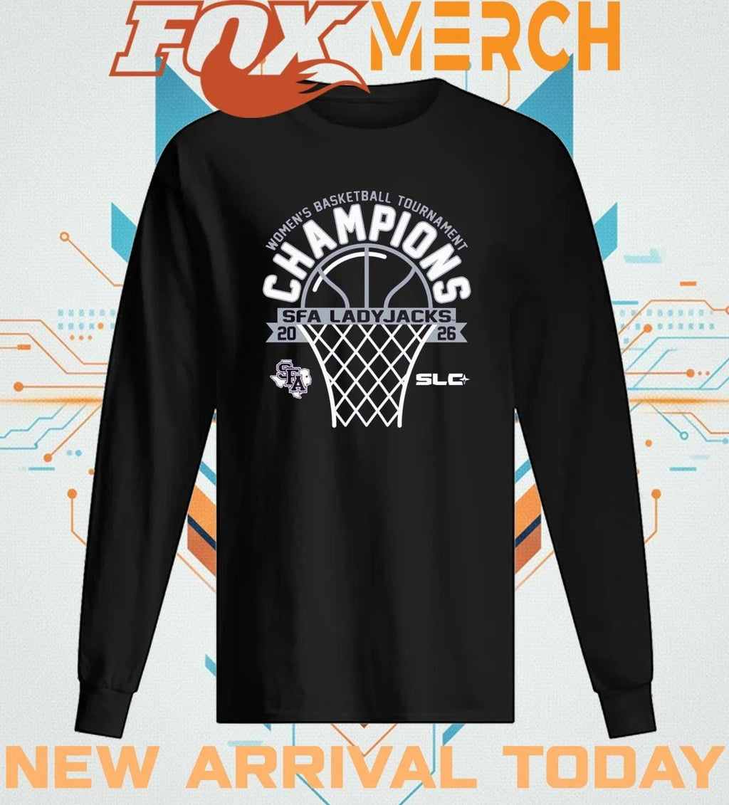 Stephen F Austin Ladyjacks 2026 Southland Conference Women’s Basketball Tournament Champions t-shirt