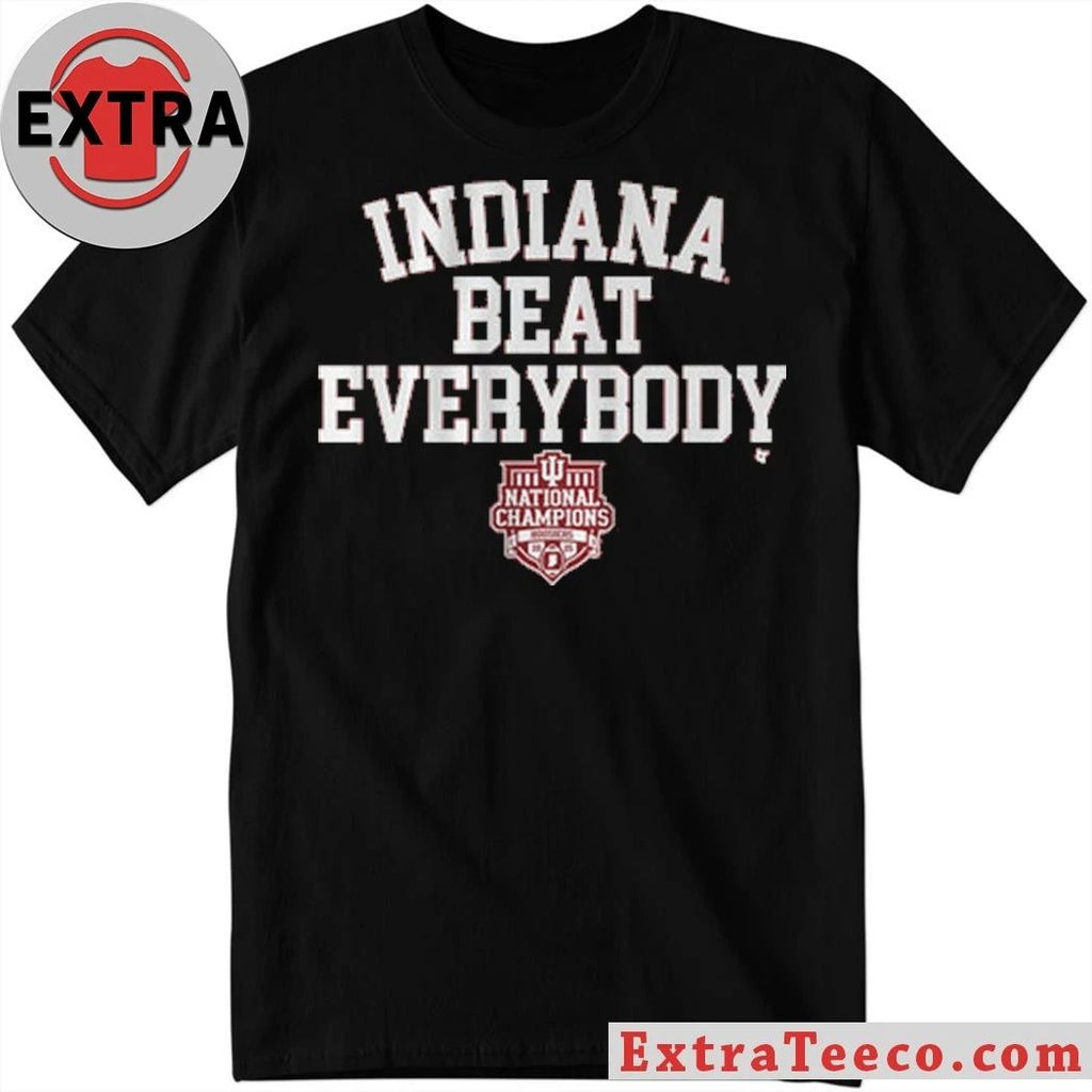 Indiana Football Indiana Beat Everybody 2025 CFP National Champions Shirt