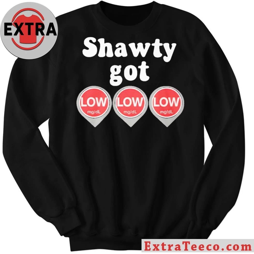 Shawty Got LOW LOW LOW Diabetes Meme Unisex T-Shirt