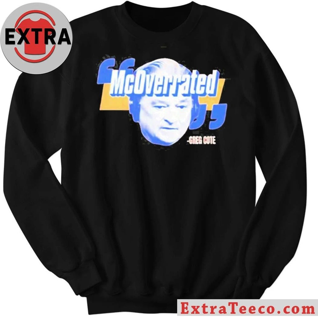 Overrated by American sports journalist Greg Cote, Miami Herald, The Dan Le Batard Show with Stugotz Shirt
