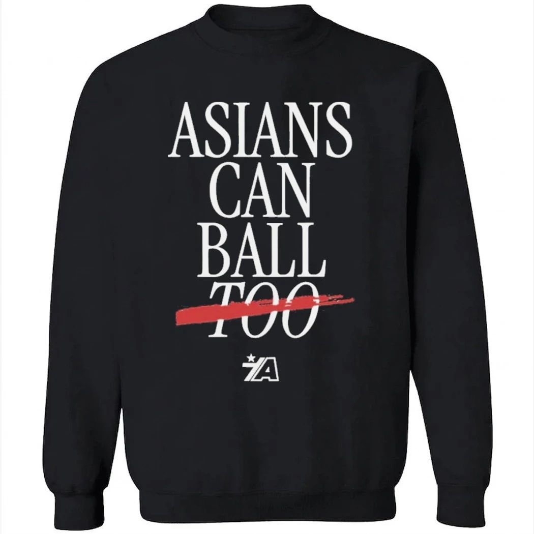 Asians Can Ball Too Asian Americans Sports Shirt