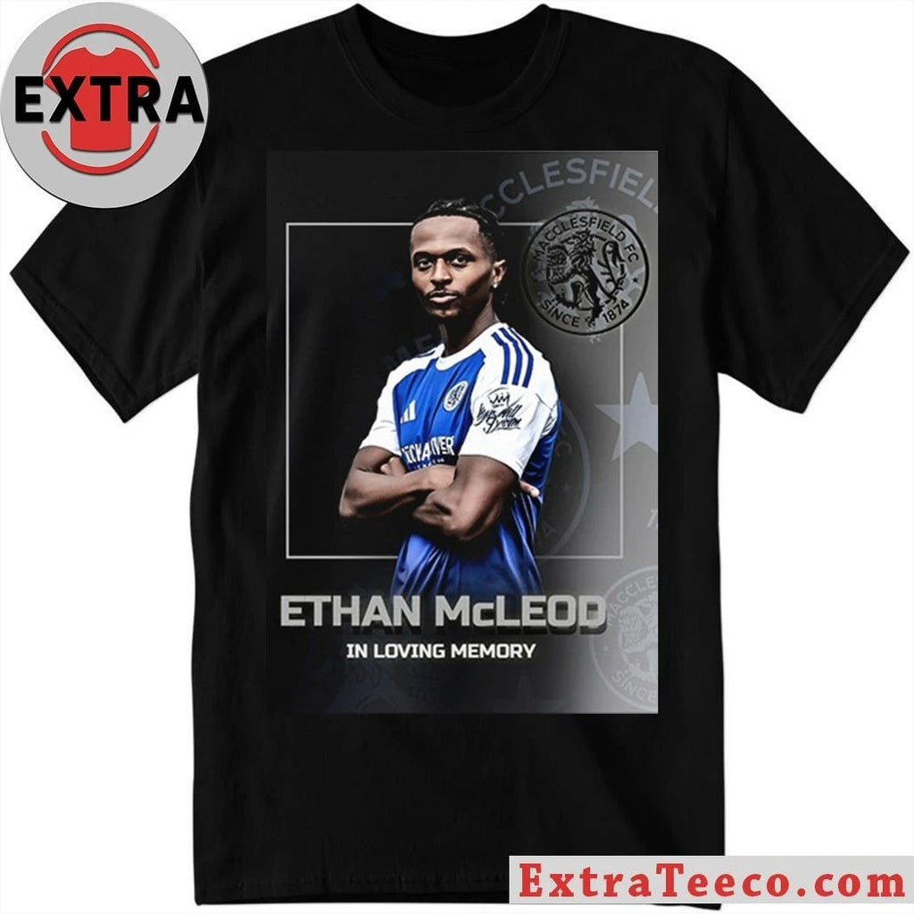 Obituary of footballer Ethan McLeod, who tragically passed away at the age of 21 Shirt