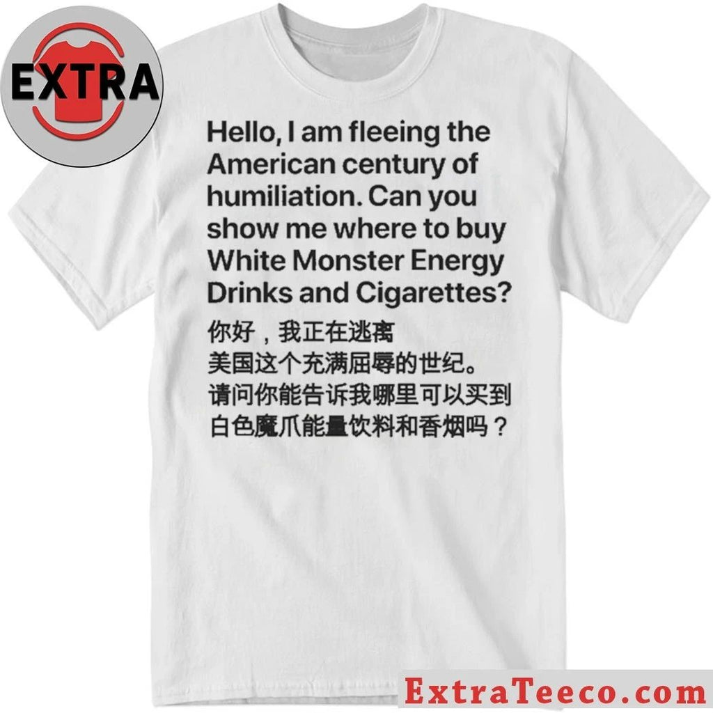 Hello, I Am Fleeing The American Century Of Humiliation T-Shirt