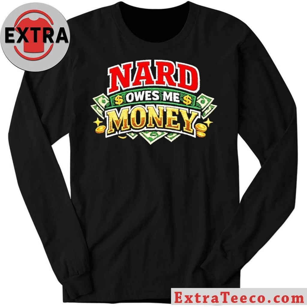Billy Madison Nard Owes Me Money Shirt