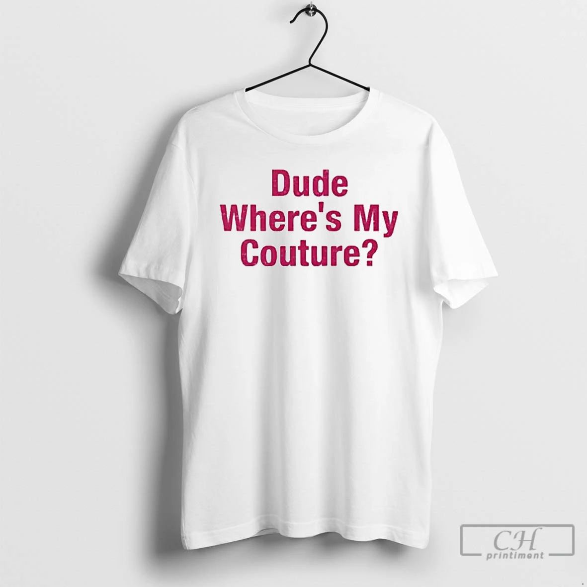 Premium Dude Wheres My Couture Ornaments T Shirts