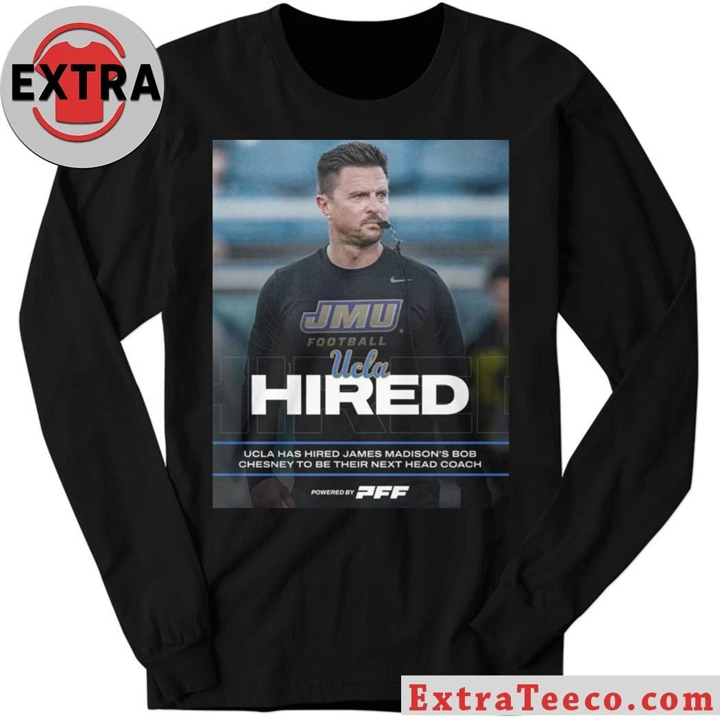 James Madison to name UCLA’s 20th head coach Bob Chesney as early as December 2025 Shirt