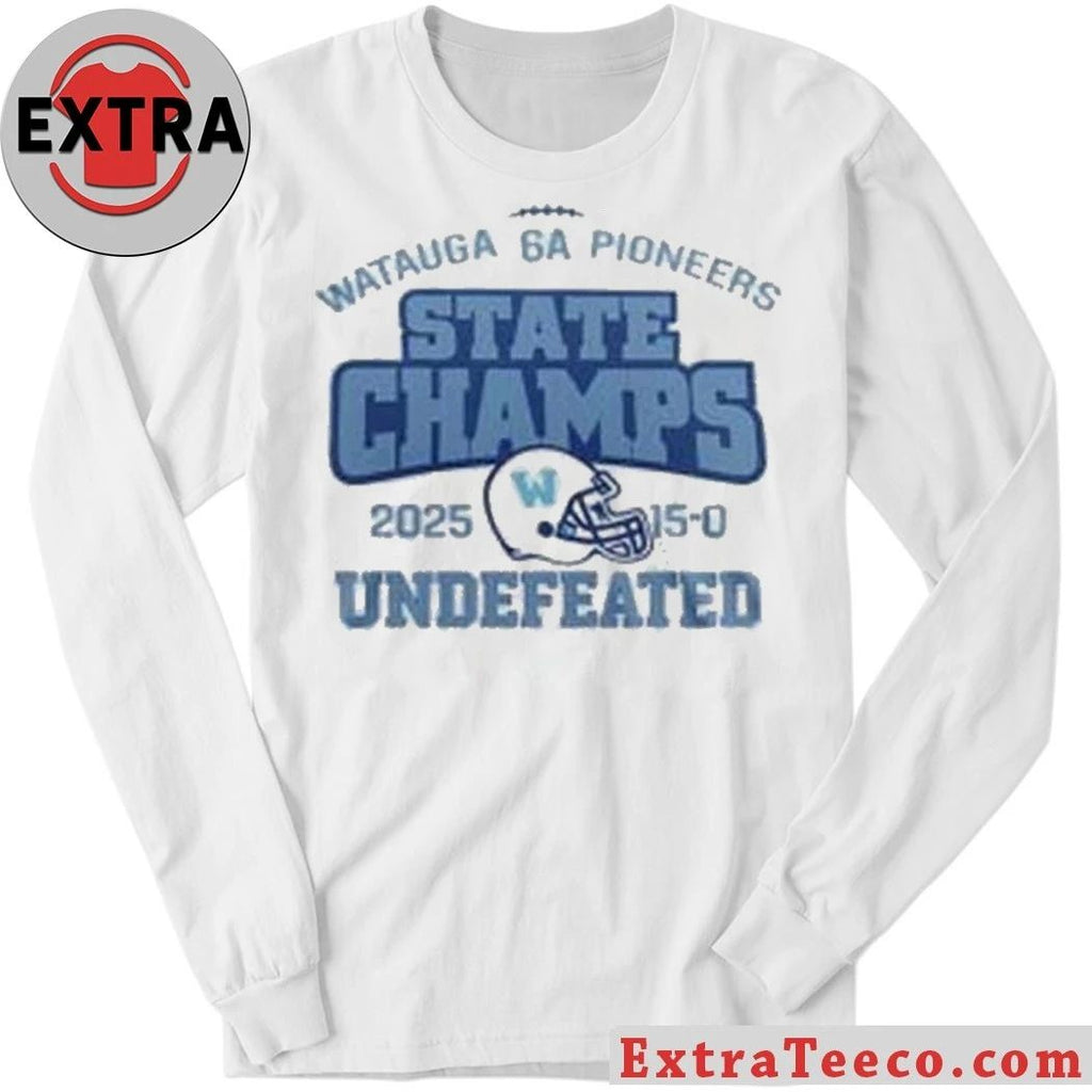 Original Watauga Pioneers 2025 NCHSAA 6A State Champions Undefeated Hoodie T-Shirt