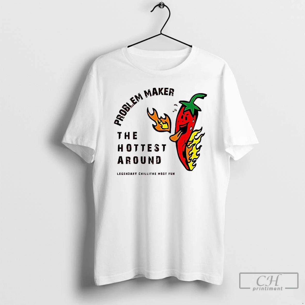Premium Problem Maker The Hottest Around T Shirts