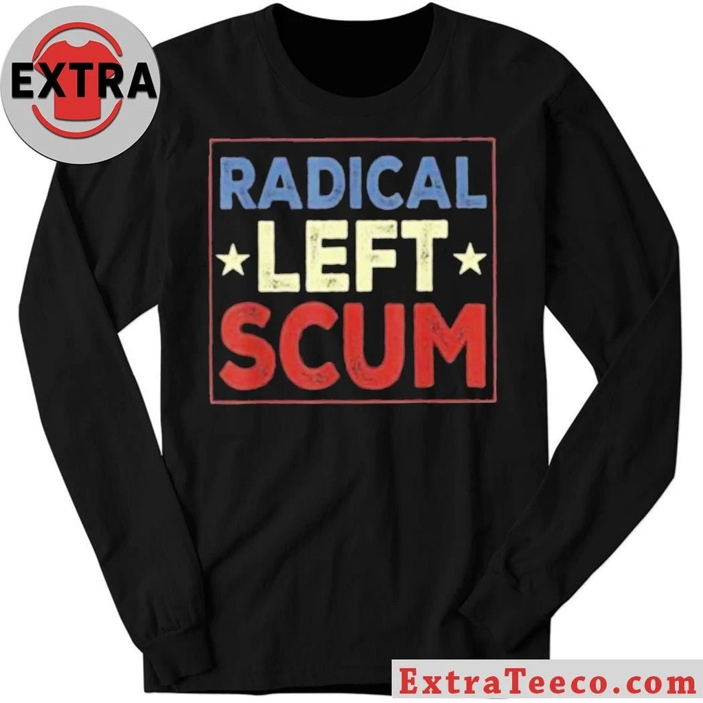 Radical Left Scum T-Shirt