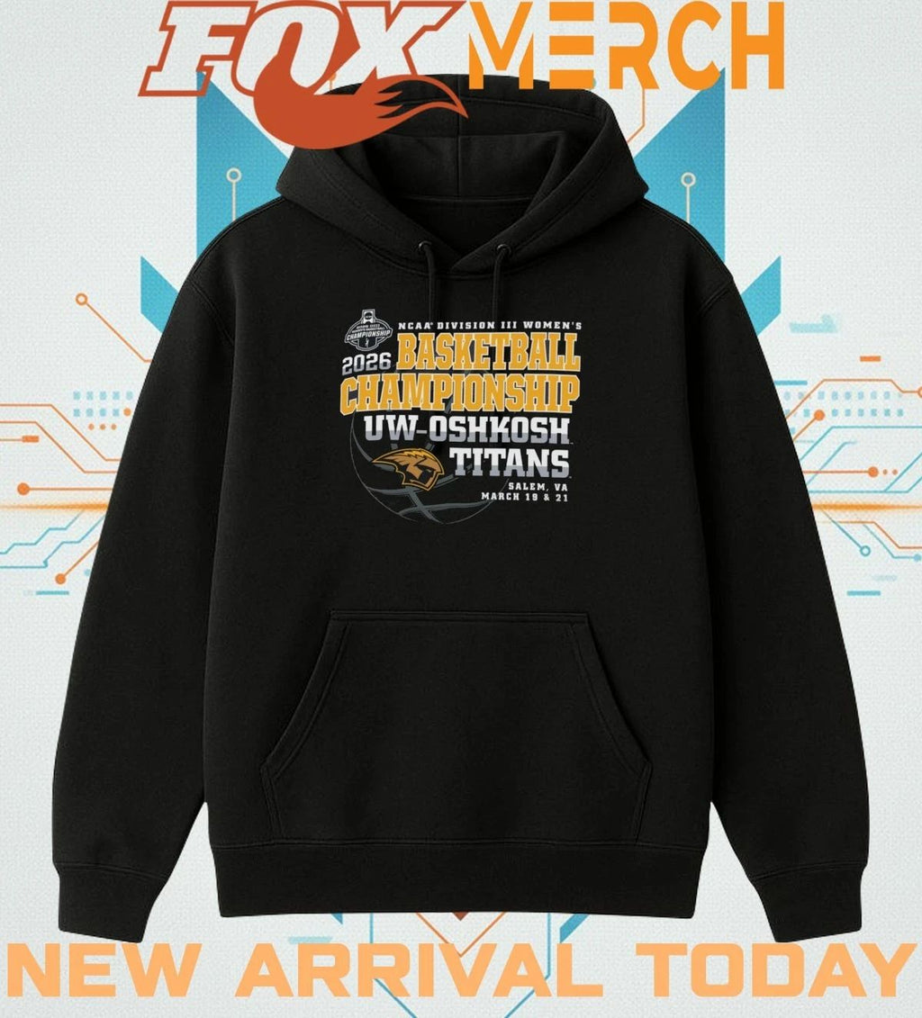 UW-Oshkosh Titans 2026 NCAA Division III Women’s Basketball Championship Salem, VA march 19 & 21 shirt