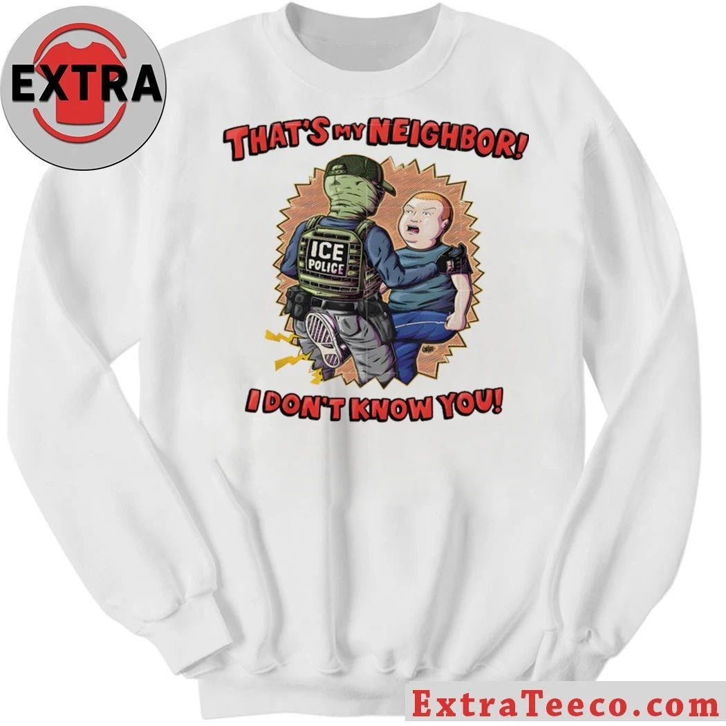 Original Ice Police That’s My Neighbor I Don’t Know You Shirt