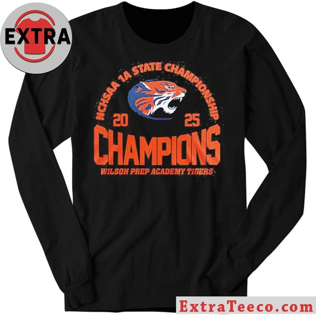 Wilson Prep Academy Tigers 1A State Champions 2025 Hoodie T-Shirt