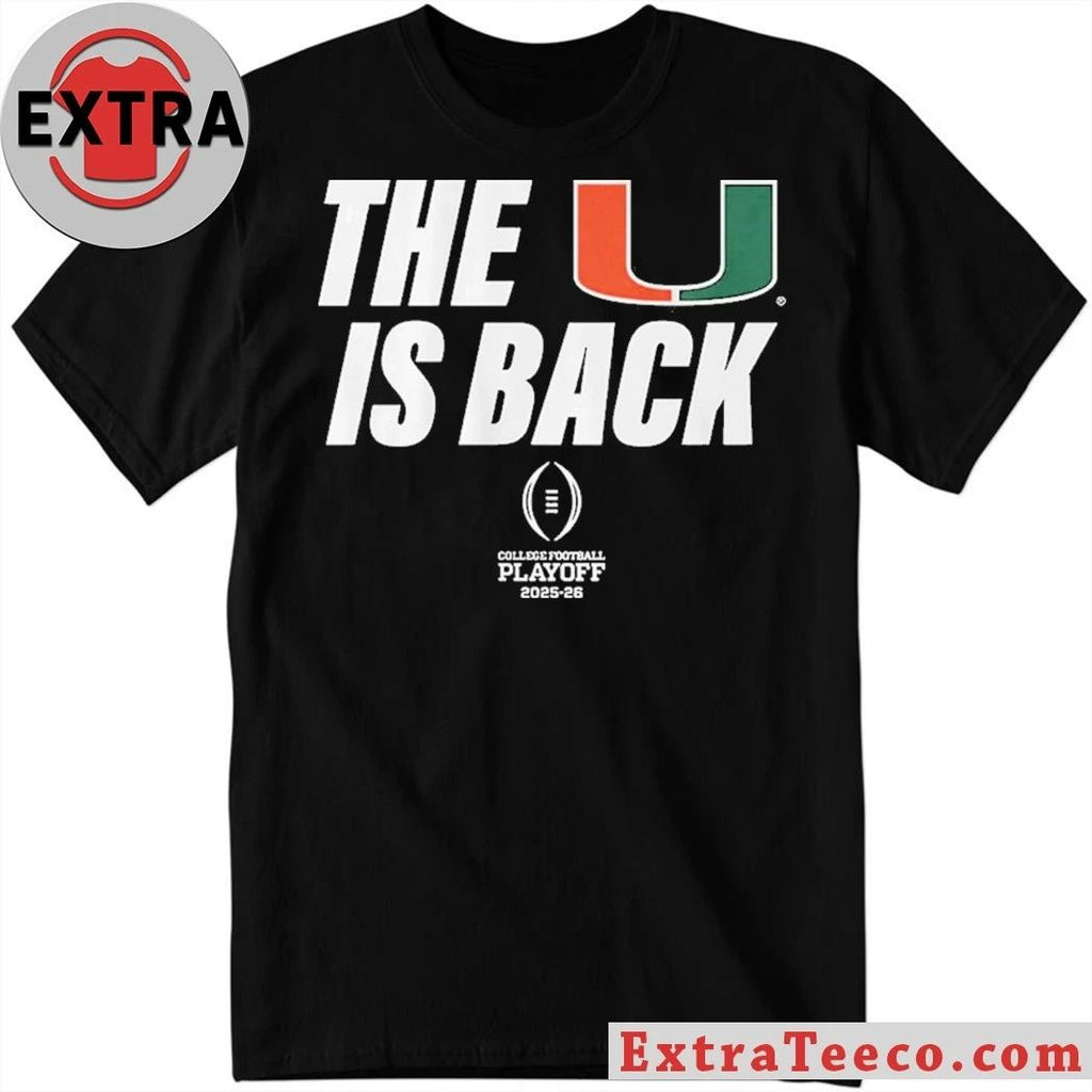 Original Miami Football 2025 CFP The U Is Back Shirt