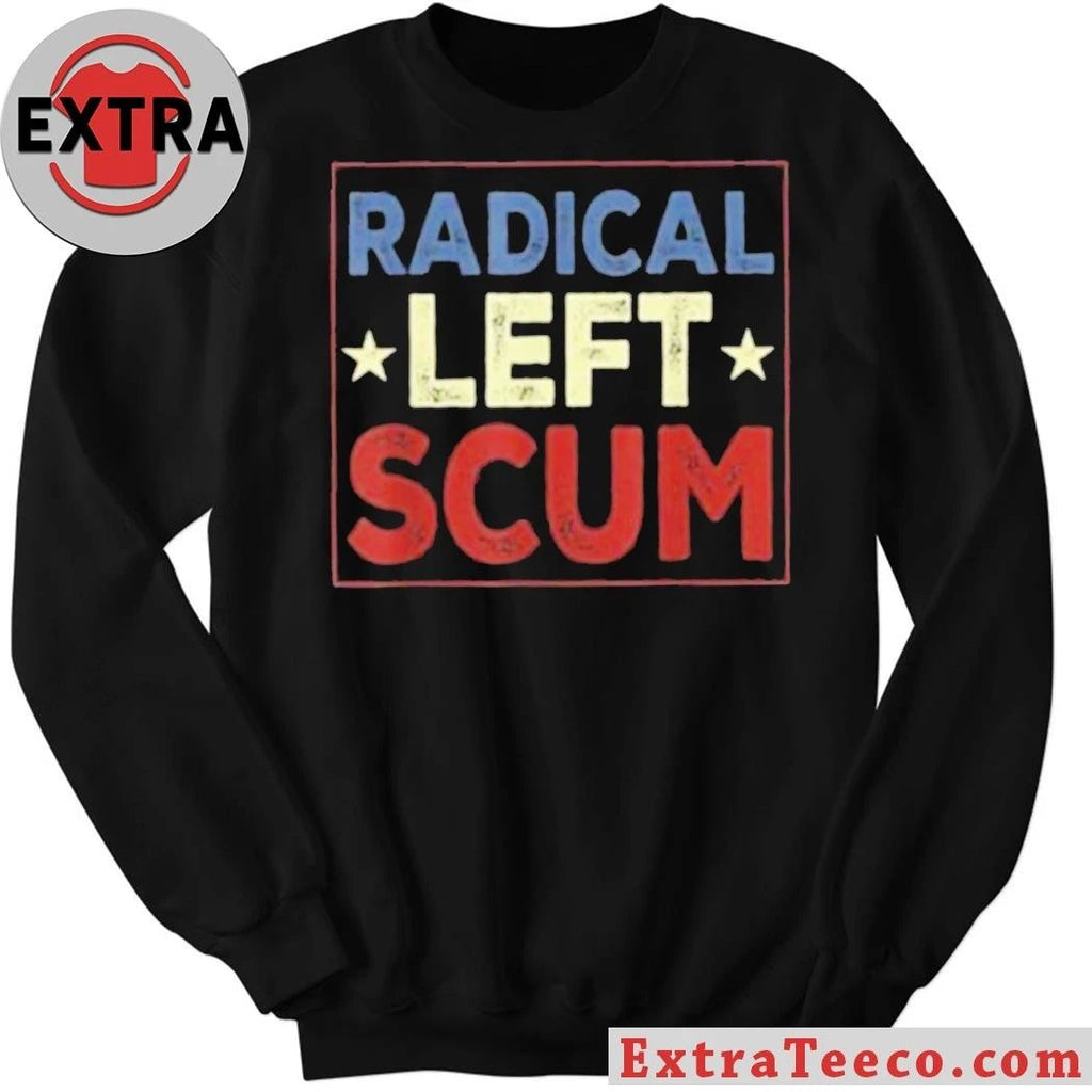 Radical Left Scum T-Shirt